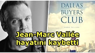 Beyaz Perdenin Acı Kaybı: Dallas Buyers Club Filmiyle Bilinen Yönetmen Jean-Marc Vallée Hayatını Kaybetti