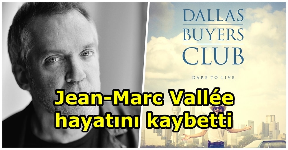 Beyaz Perdenin Acı Kaybı: Dallas Buyers Club Filmiyle Bilinen Yönetmen Jean-Marc Vallée Hayatını Kaybetti