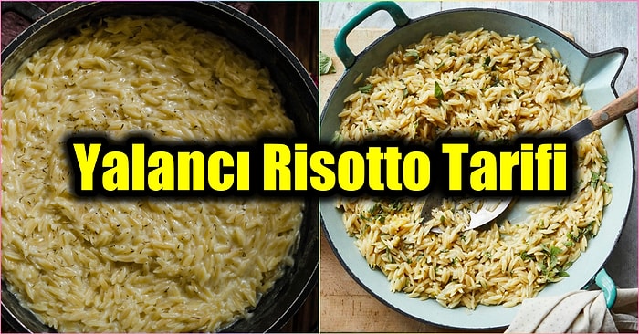 Şipşak Pratik ve Lezzetli Yalancı Risotto Tarifi