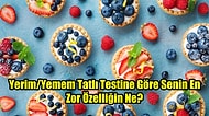 Yerim/Yemem Tatlı Testine Göre Senin En Zor Özelliğin Ne?