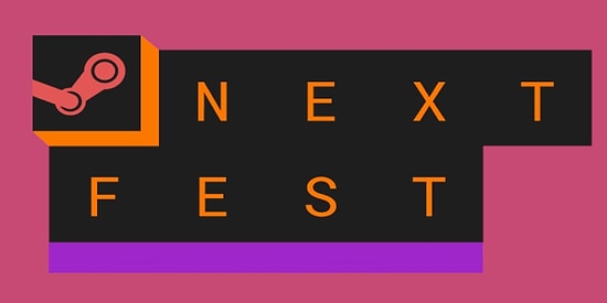 Takvimlerinize Not Edin: Önümüzdeki Steam Next Fest İçin Tarih Belli Oldu!