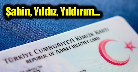 Yılmaz, Kaya, Demir ve Çelik... Türkiye'de En Çok Kullanılan Soyadlar Belli Oldu!