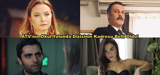 ATV'nin Yeni Başlayacak "Okul Yolunda" Dizisinin Konusu ve Kadrosu Belirlendi