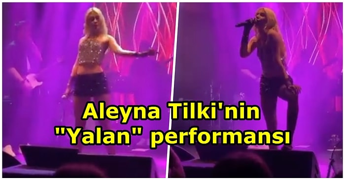 Her Saniye Gündemde: Aleyna Tilki "Yalan" Şarkısındaki Performansı ve Tavırlarıyla Dikkat Çekti