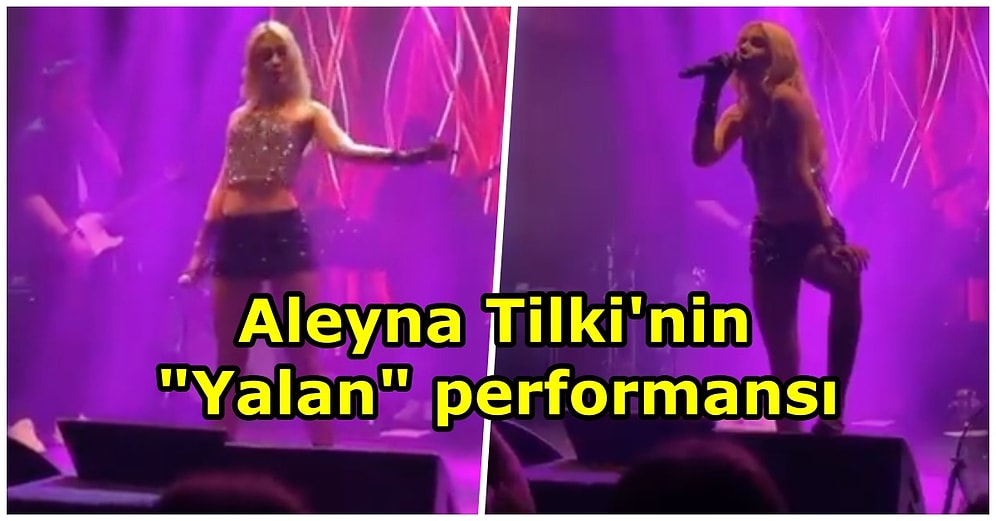 Her Saniye Gündemde: Aleyna Tilki "Yalan" Şarkısındaki Performansı ve Tavırlarıyla Dikkat Çekti