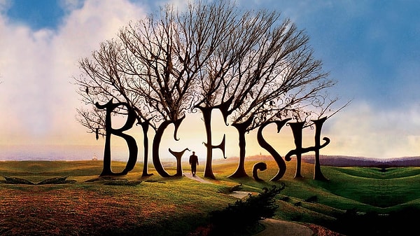 2. Big Fish / Büyük Balık (2003) - IMDb: 8.0