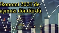 2021 Yılında Türkiye Ekonomisinde Yaşanan Kritik Olaylar!