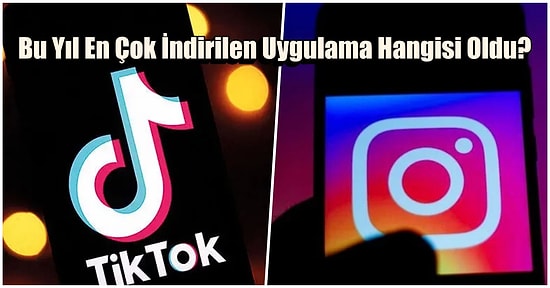 2021'in En Çok İndirilen Mobil Uygulamaları Hangileri?