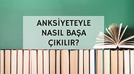 Hepimize Lazım! Kaygı ve Anksiyete İle Başa Çıkma Kitapları