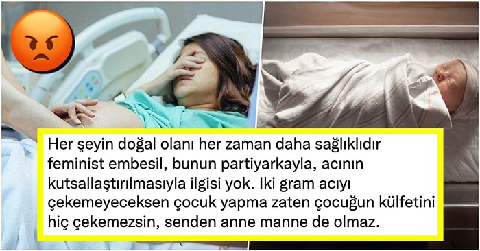 Epidural Doğum İçin 'İki Gram Acı Çekemeyeceksen Çocuk Yapma Zaten' Diyen Twitter Kullanıcısına Gelen Tepkiler