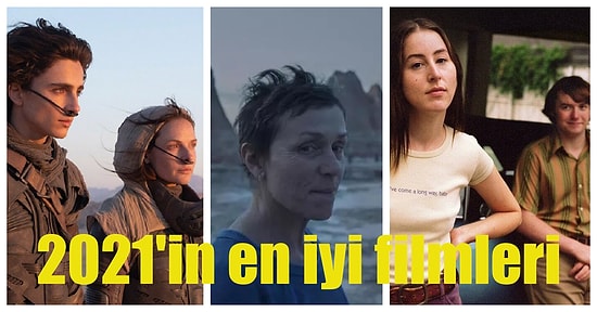 Bu Filmleri İzlemeyen Kalmasın: 2021'in En İyi 20 Filmi!
