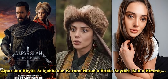 Alparslan: Büyük Selçuklu Dizisinin Karaca Hatun'u Rabia Soytürk Sosyal Medyada Merak Konusu Oldu