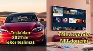 Tesla'nın 2021'deki Rekor Araç Teslimatından TV'lerde NFT Dönemine Bugün Teknoloji Dünyasında Neler Oldu?