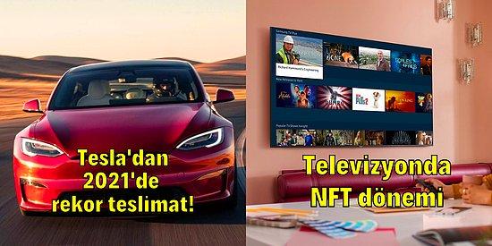 Tesla'nın 2021'deki Rekor Araç Teslimatından TV'lerde NFT Dönemine Bugün Teknoloji Dünyasında Neler Oldu?