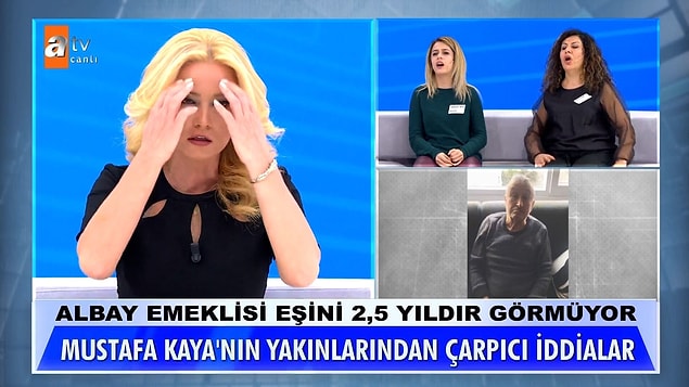 Müge Anlı'ya katılan Seyhan Kaya, 25 yıllık eşini görümcesinin kaçırdığını, yaklaşık 3 yıldır da emekli Albay Mustafa Kaya'yı göremediklerini söylemişti.