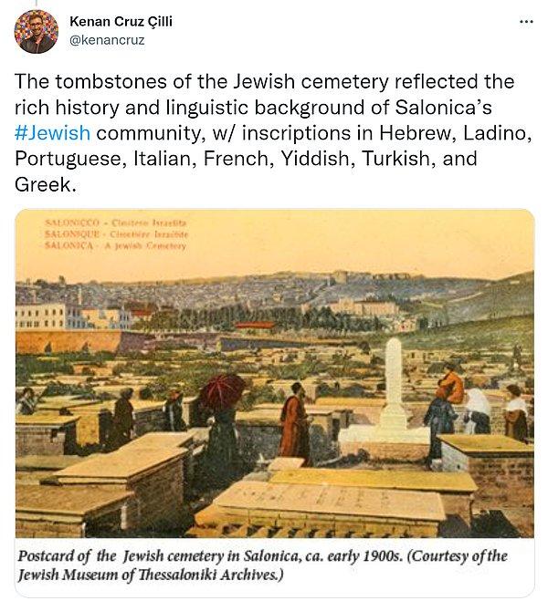 Yahudi mezarlığındaki mezar taşları Selanik'in Yahudi cemaatinin zengin tarihini ve dilsel arka planını ortaya koyuyordu.