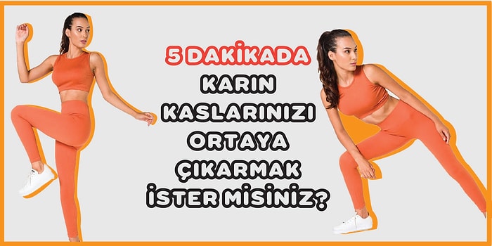 Karın Kaslarınızı Ortaya Çıkarmak Hiç Bu Kadar Kolay Olmamıştı: Sadece 5 Dakikanızı Alacak