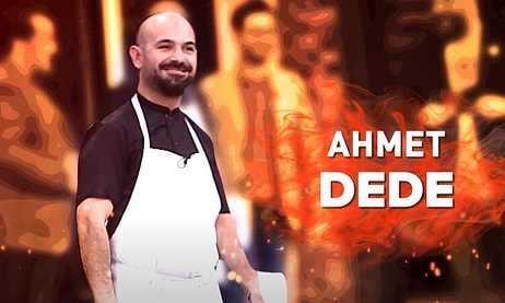 Masterchef'e Konuk Gelen Şef Ahmet Dede Kimdir? Şef Ahmet Dede Kaç Yaşında ve Nereli?