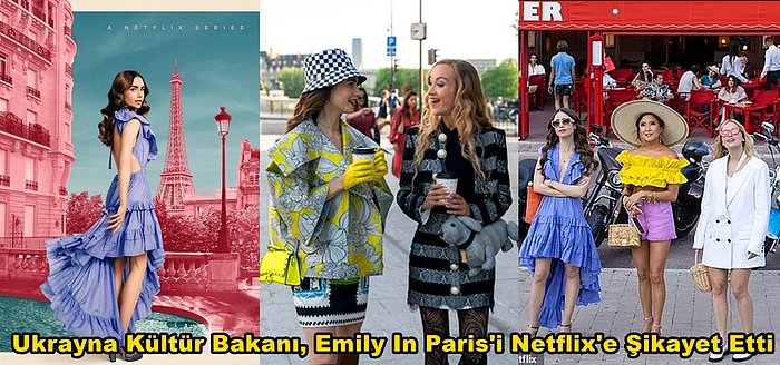 Ukrayna Kültür Bakanlığı'ndan Emily In Paris Dizisine Tepki Geldi: Kültür Bakanı Netflix'e Mektup Yolladı