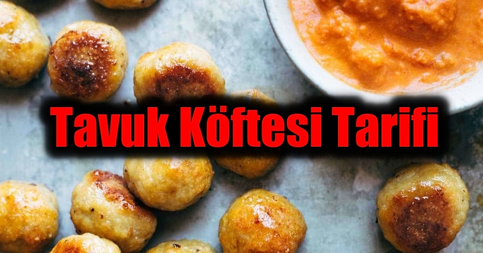 Ucuz Köfte Yapmanın En Lezzeti Yolu: Sadece Bir Tane Tavuk Göğsünden Tavuk Köftesi Tarifi
