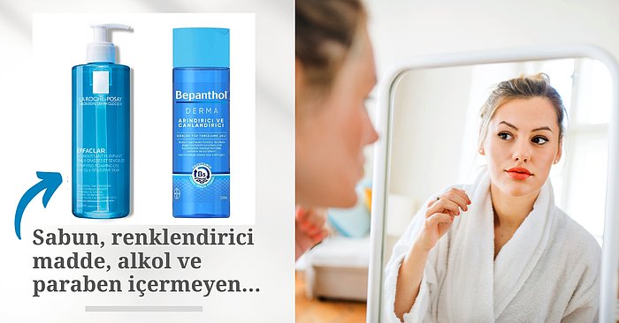 Cilt Tipinize Uygun Olanı Seçebileceğiniz En İyi Cilt Temizleyiciler