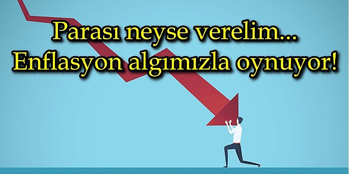 Fiyatlamalardaki Oynaklıkla Algımız da Bozuldu: Enflasyonun Psikolojik Etkisi