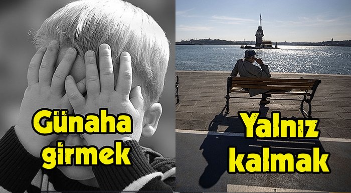 Günaha Girmek, Yalnız Kalmak... Bu Araştırma Türkiye'deki En Büyük Korkularımızı Ortaya Çıkardı!