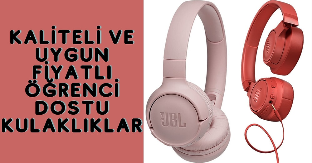 Öğrenci Bütçesine Uygun Birbirinden Güzel 11 Kulaklık