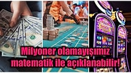 Para Babalarını Yere Sermek İçin Uygulanabilecek Birbirinden İlginç Matematiksel Yöntemler