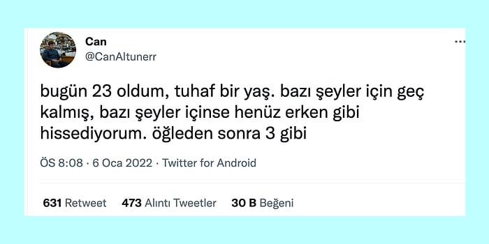 23 Yaş Tuhaflığından Karşı Cinsle Sohbet Yeteneğine Son 24 Saatin Viral Tweetleri