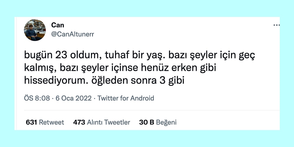 23 Yaş Tuhaflığından Karşı Cinsle Sohbet Yeteneğine Son 24 Saatin Viral Tweetleri