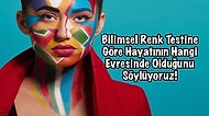 Bilimsel Renk Testine Göre Hayatının Hangi Evresinde Olduğunu Söylüyoruz!