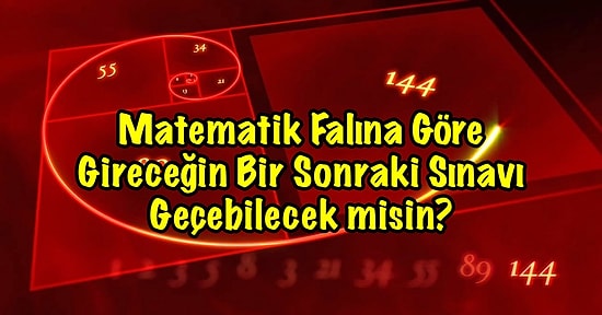 Matematik Falına Göre Gireceğin Bir Sonraki Sınavı Geçebilecek misin?