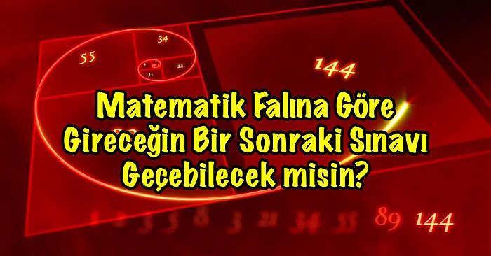 Matematik Falına Göre Gireceğin Bir Sonraki Sınavı Geçebilecek misin?