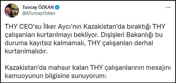 THY personelinin akıbetine ilişkin bilinmezlik sürerken CHP'li Tuncay Özkan, mahsur kalan personelin kendisine ulaştırdığı bilgileri Twitter hesabından aktardı 👇