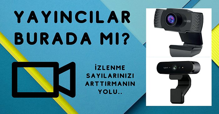 İzlenme Sayılarınızı Arttırmak İçin İhtiyacınız Olan En İyi Yayıncı Kameraları