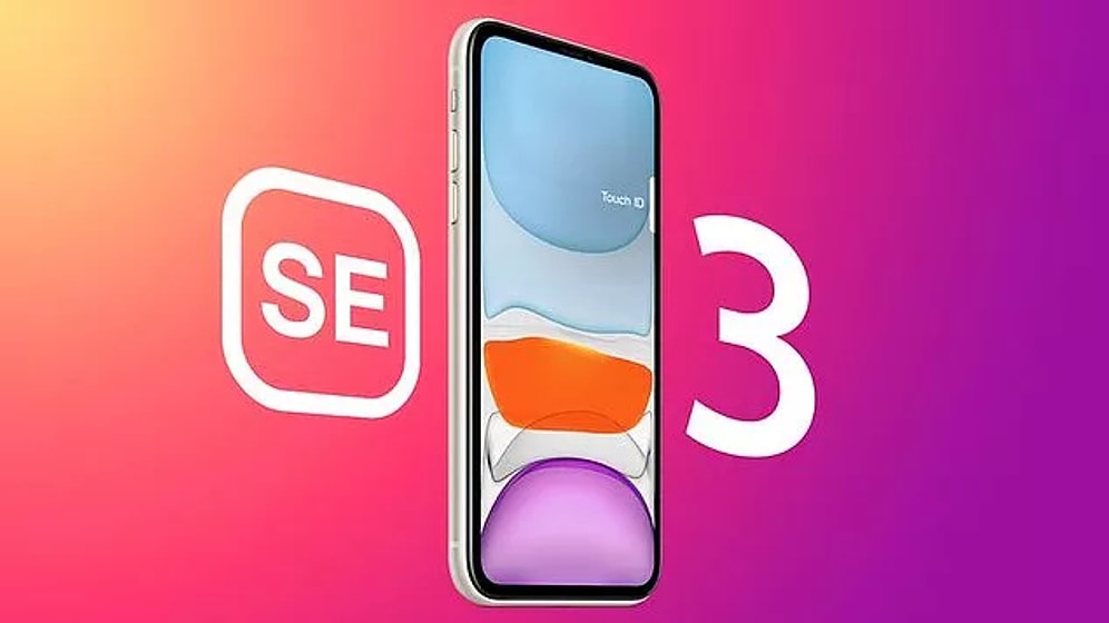 iPhone SE 3 Etkinlik Tarihi Belli Oldu mu? iPhone SE 3 Özellikleri Neler Olacak?