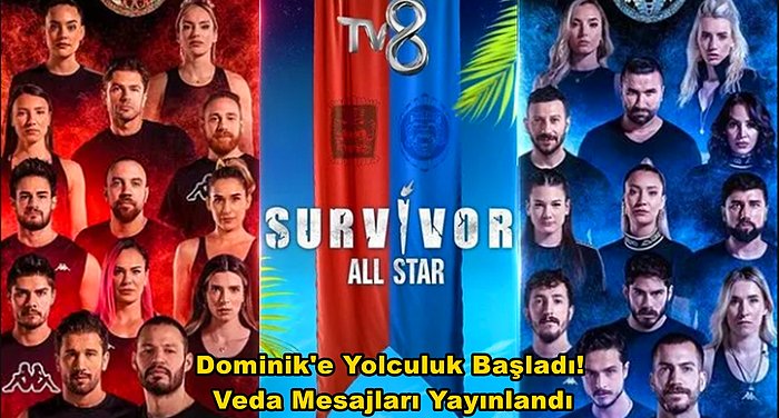 Survivor 2022 All Star Yarışmacıları Dominik'e Doğru Yola Çıktı! Yarışmacılar Veda Mesajlarını Paylaştı