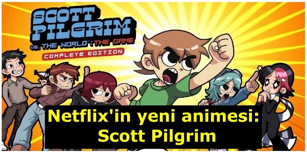 Çizgi Romandan Beyaz Perdeye, Beyaz Perdeden Animeye: Netflix'in Yeni Projesi "Scott Pilgrim"