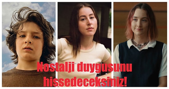 Nostalji Duygusunu İliklerinize Kadar Hissedeceğiniz 14 Gençlik Filmi