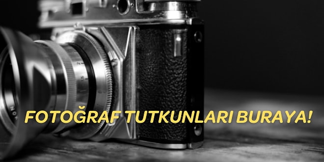 Çektiğiniz Fotoğraflarla Profesyonellere Taş Çıkaracağınız En İyi Fotoğraf Makineleri