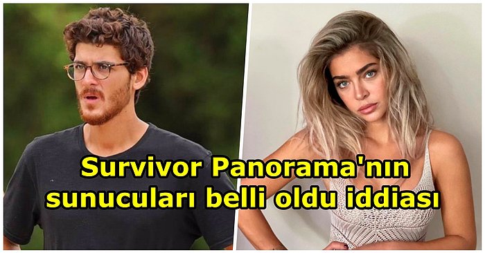 Survivor All Star 2022 Heyecanı Giderek Yükseliyor! İddialara Göre Survivor Panorama'nın Sunucuları Belli Oldu