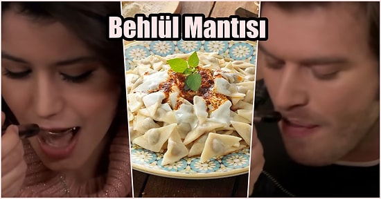 Bu Mantıyı Yiyince Bihter Behlül'e Bir Kere Daha Aşık Olmuştu... Behlül Mantısı Tarifi