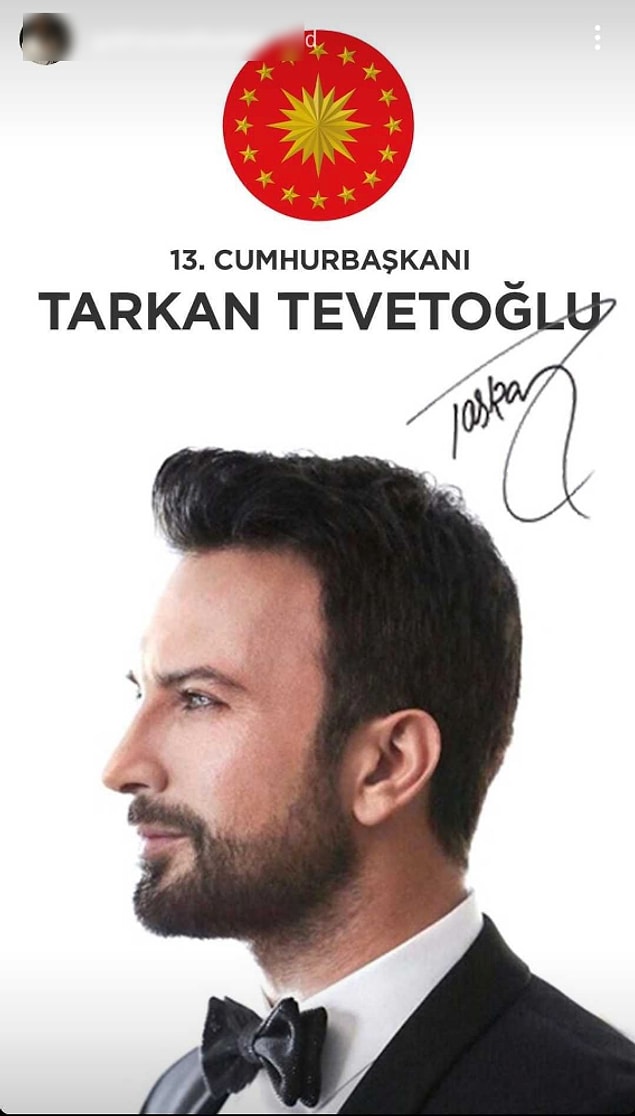 Hatta Tarkan'ı o kadar yücelttiler ki, sosyal medyada 13. Cumhurbaşkanı olarak photosop çalışması bile yapıldı.