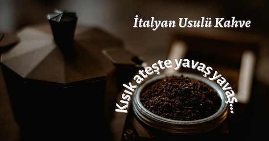 Taze Öğütülmüş Kahve Müptelası Olanların Tercihi Moka Pot Nedir, Nasıl Kullanılır?