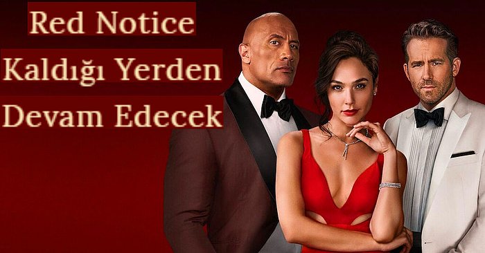 Netflix'in En Çok İzlenen Yapımlarından Olan Red Notice Devam Filmleriyle Geri Geliyor!