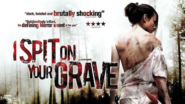 15. I Spit on Your Grave / Mezarına Tüküreceğim (2010) IMDb: 6.3