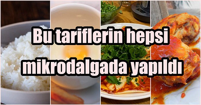 Tavuğundan Pilavına Hepsini Mikrodalgada Kısa Süre İçinde Yapabileceğiniz Birbirinden Pratik Tarifler