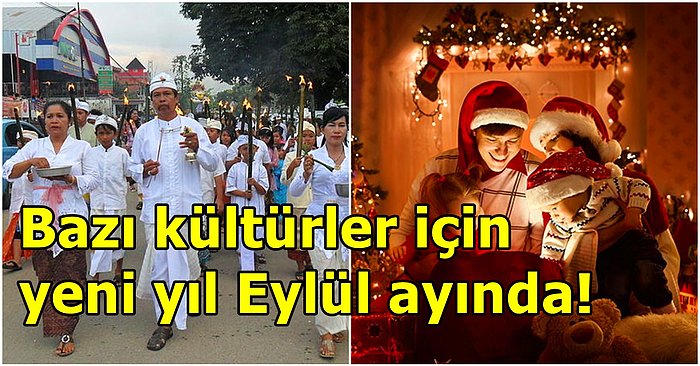 Dünya'nın Her Yerinde Farklı! Yılbaşı Yerine Kendi Geleneksel Bayramlarını Kutlayan Kültürler