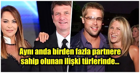 İkili İlişkilerin Suyu mu Çıktı Diye Soracağınız Çok Eşlilik Hakkında Bilinmesi Gereken Bilimsel Gerçekler